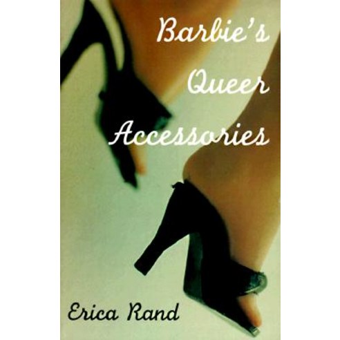 Barbies Queer Accessories Paperback, Duke University Press