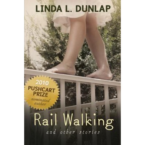 Rail Walking and Other Stories Paperback, Eudora Publishing