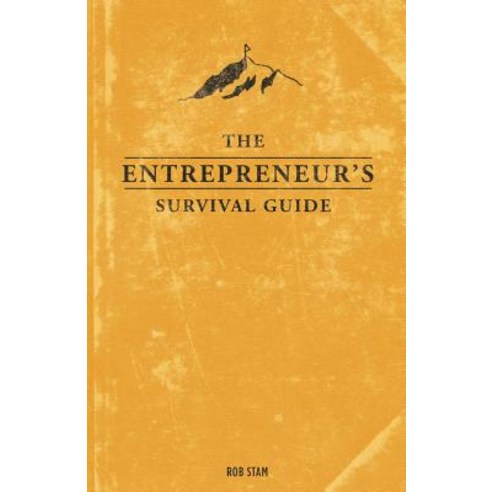 The Entrepreneur''s Survival Guide Paperback, Createspace Independent Publishing Platform