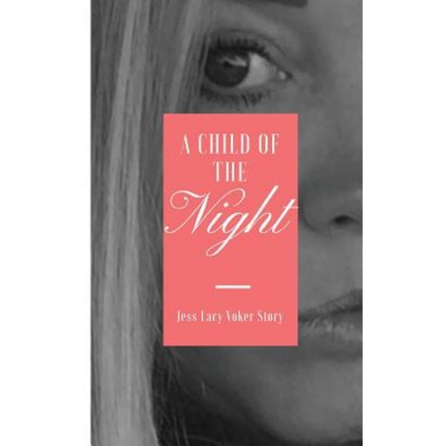 A Child of the Night: Preyed Paid But Prayed Paperback, Createspace Independent Publishing Platform