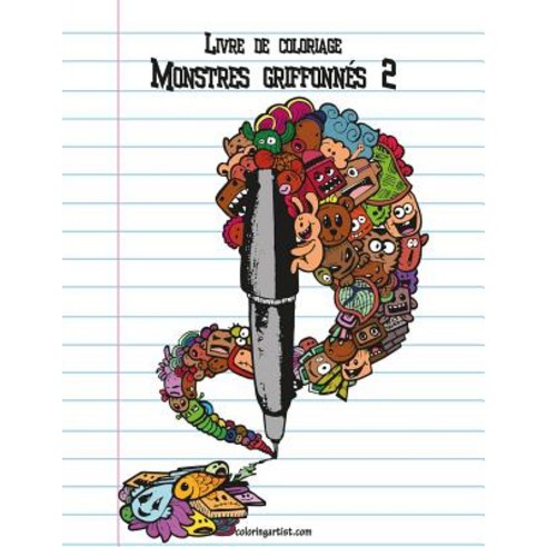 Livre de Coloriage Monstres Griffonnes 2 Paperback, Createspace Independent Publishing Platform