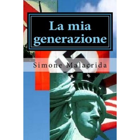 La MIA Generazione Paperback, Createspace Independent Publishing Platform