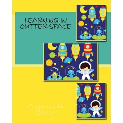 Learning in Outer Space Paperback, Createspace Independent Publishing Platform