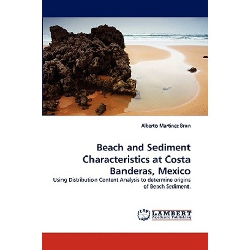 Beach and Sediment Characteristics at Costa Banderas Mexico Paperback, LAP Lambert Academic Publishing