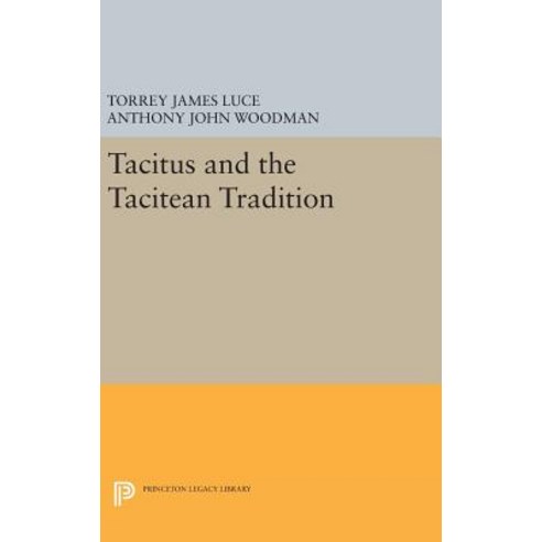 Tacitus and the Tacitean Tradition Hardcover, Princeton University Press