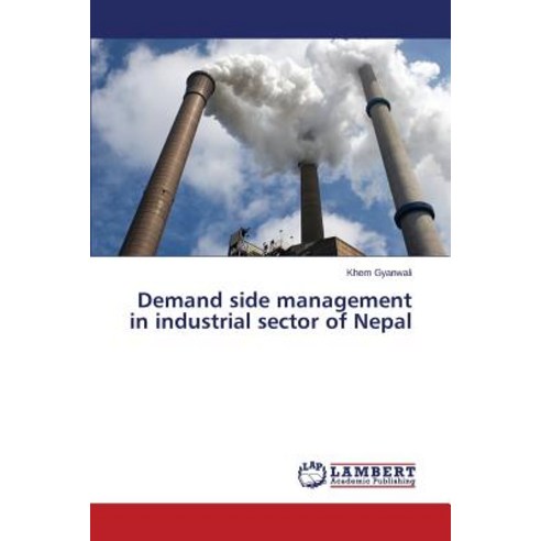 Demand Side Management in Industrial Sector of Nepal Paperback, LAP Lambert Academic Publishing