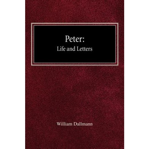 Peter: His Life and Letters Hardcover, Concordia Publishing House