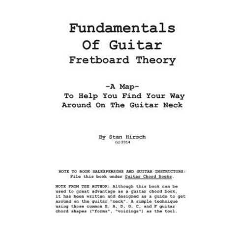 Fundamentals of Guitar Fretboard Theory Paperback, Createspace