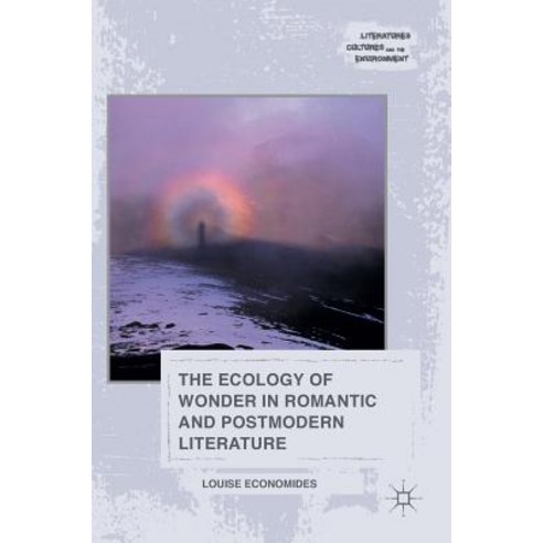 The Ecology of Wonder in Romantic and Postmodern Literature Hardcover, Palgrave MacMillan