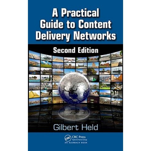 A Practical Guide to Content Delivery Networks Second Edition Hardcover, CRC Press