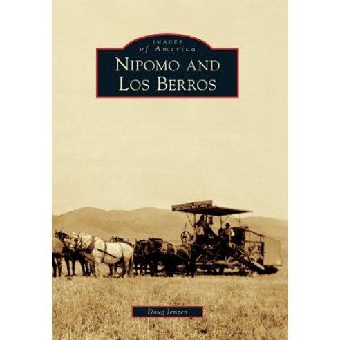 Nipomo and Los Berros Paperback, Arcadia Publishing (SC)