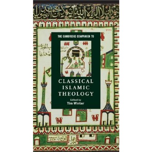The Cambridge Companion to Classical Islamic Theology Hardcover, Cambridge University Press