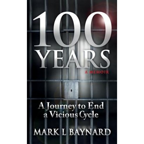 100 Years: A Journey to End a Vicious Cycle Paperback, In Pursuit of Freedom Publishing