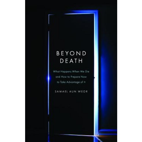 Beyond Death: The Gnostic Book of the Dead: What You Should Know about the Afterlife Paperback, Glorian Publishing