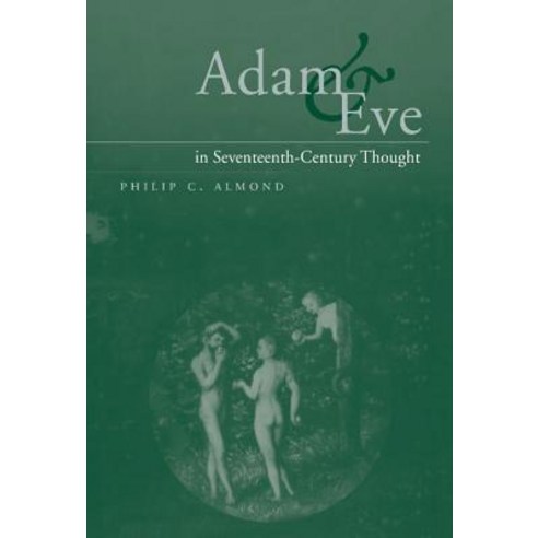 Adam and Eve in Seventeenth-Century Thought, Cambridge University Press