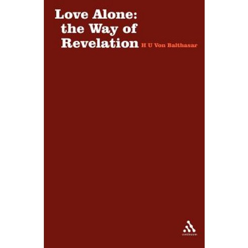 Love Alone: The Way of Revelation Paperback, Bloomsbury Publishing PLC