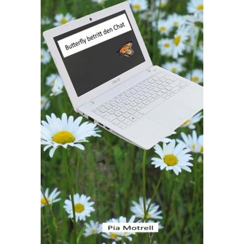 Butterfly Betritt Den Chat Paperback, Createspace Independent Publishing Platform