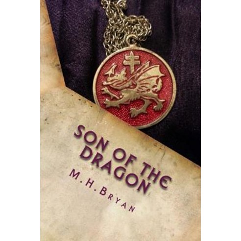 Son of the Dragon: Book One of the Immortal Dragon Series Paperback, Createspace Independent Publishing Platform