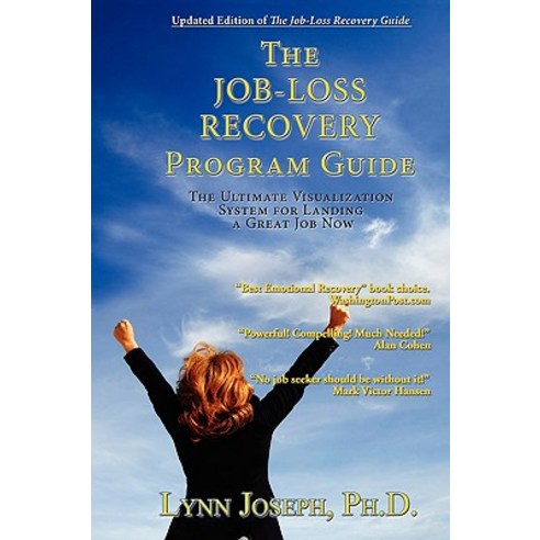 The Job-Loss Recovery Program Guide: The Ultimate Visualization System for Landing a Great Job Now Paperback, Discovery Dynamics, Inc.