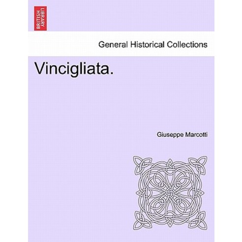 Vincigliata. Paperback, British Library, Historical Print Editions