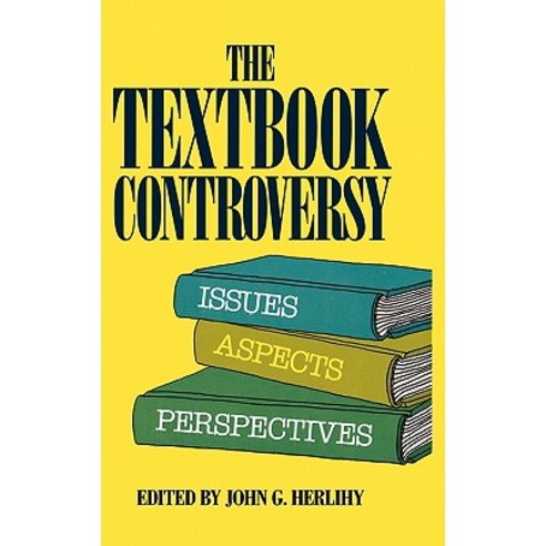 The Textbook Controversy: Issues Aspects and Perspectives Hardcover, Ablex Publishing Corporation