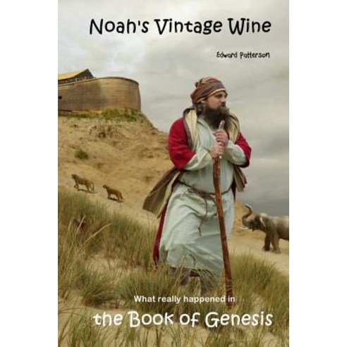 Noah''s Vintage Wine Paperback, Createspace Independent Publishing Platform