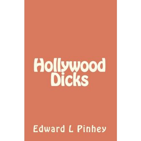 Hollywood Dicks Paperback, Createspace