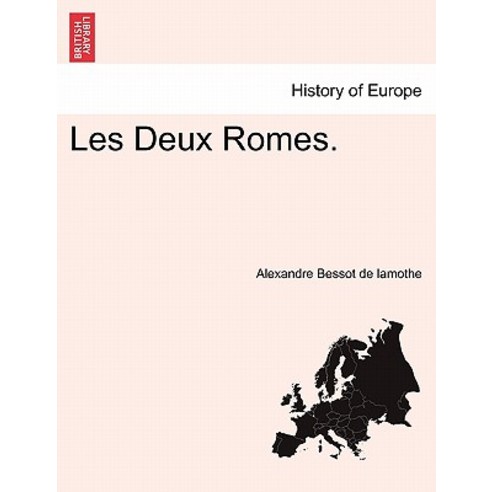 Les Deux Romes. Paperback, British Library, Historical Print Editions