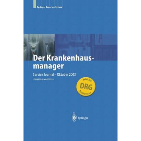 Der Krankenhausmanager: Praktisches Management Fur Krankenhauser Und Einrichtungen Des Gesundheitswesens Paperback, Springer