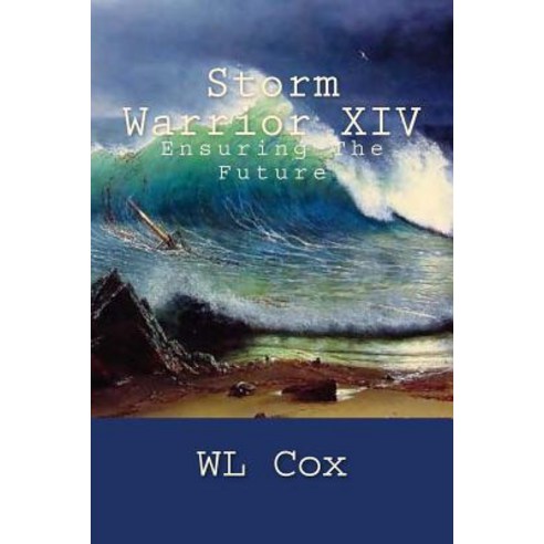 Storm Warrior XIV: Ensuring the Future Paperback, Createspace Independent Publishing Platform