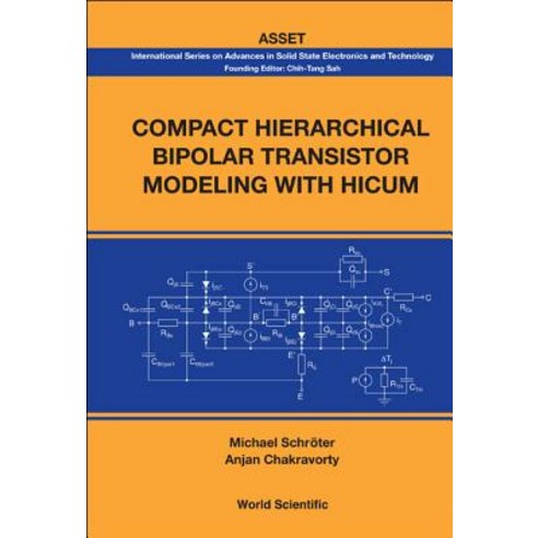 Compact Hierarchical Bipolar Transistor Modeling with Hicum Hardcover, World Scientific Publishing Company