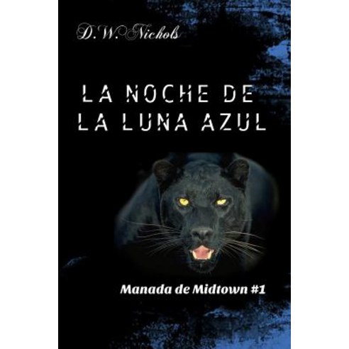 La Noche de La Luna Azul Paperback, Createspace Independent Publishing Platform