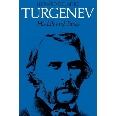 Turgenev: His Life and Times Paperback, Harvard University Press