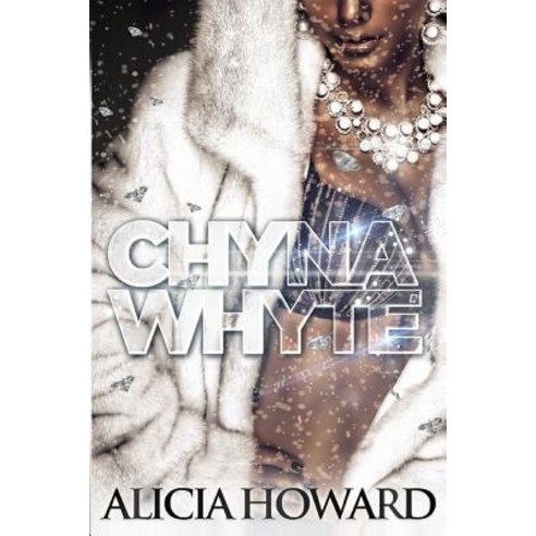 Chyna Whyte Paperback, Createspace Independent Publishing Platform