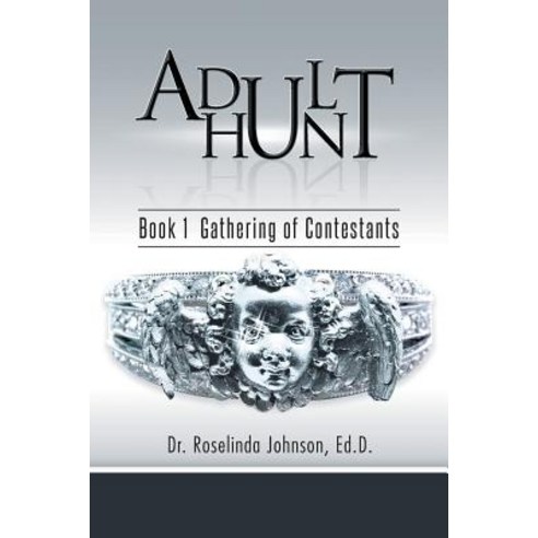 Adult Hunt: Book 1 Gathering of Contestants Paperback, Authorhouse