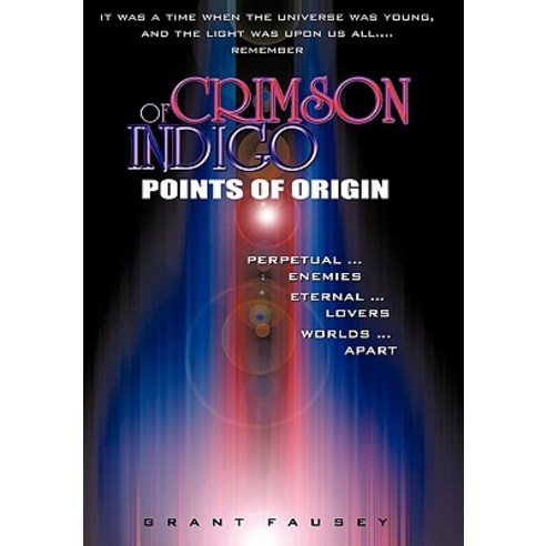 Of Crimson Indigo: Points of Origin Hardcover, iUniverse