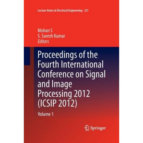 Proceedings of the Fourth International Conference on Signal and Image Processing 2012 (Icsip 2012): Volume 1 Paperback, Springer