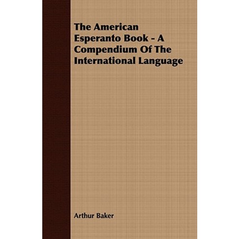 The American Esperanto Book - A Compendium of the International Language Paperback, Meyer Press