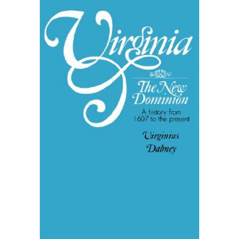 Virginia the New Dominion (Virginia) Paperback, University of Virginia Press