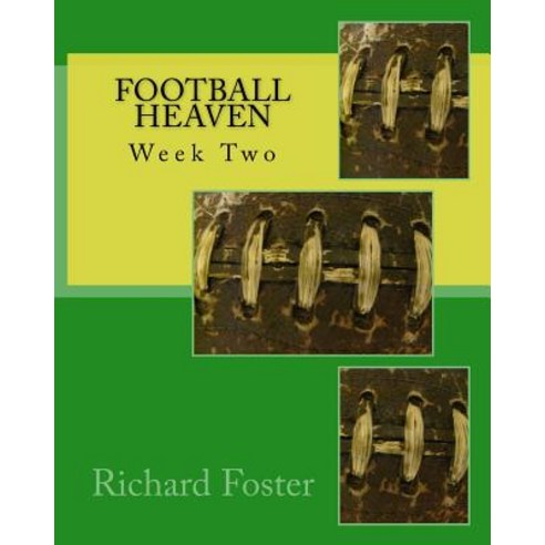 Football Heaven: Week Two Paperback, Createspace Independent Publishing ...