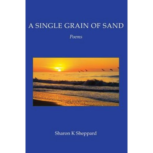 A Single Grain of Sand Paperback, Createspace Independent Publishing Platform