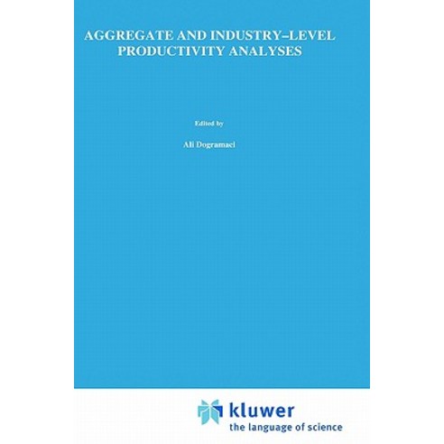 Aggregate and Industry-Level Productivity Analyses Hardcover, Springer