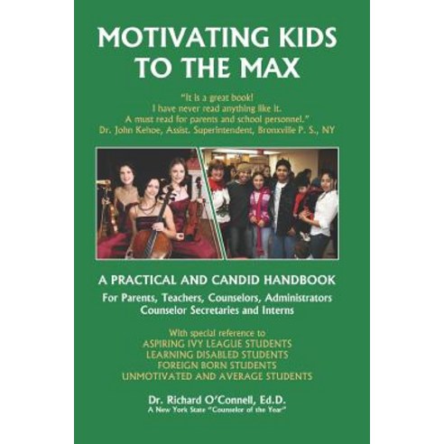 Motivating Kids to the Max: Motivating Kids to the Max Paperback, Booksurge Publishing