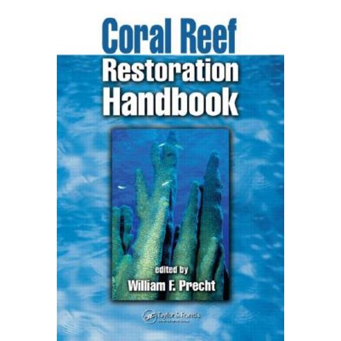 Coral Reef Restoration Handbook Hardcover, CRC Press