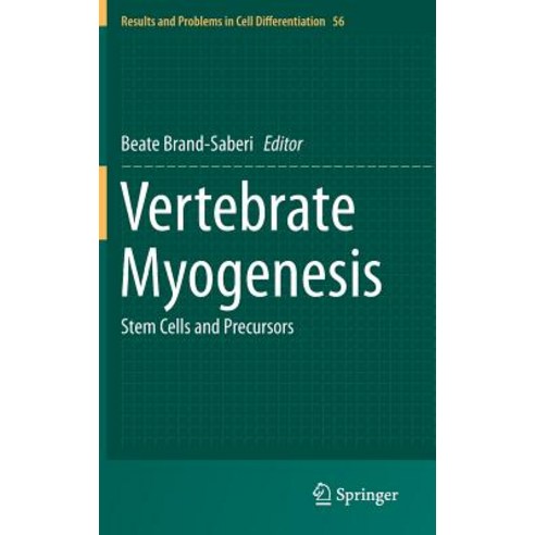 Vertebrate Myogenesis: Stem Cells and Precursors Hardcover, Springer