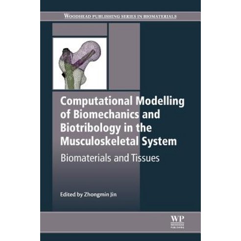Computational Modelling of Biomechanics and Biotribology in the ...
