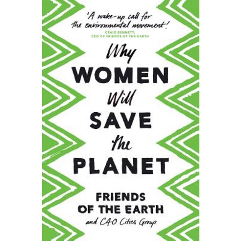 Why Women Will Save the Planet Paperback, Zed Books