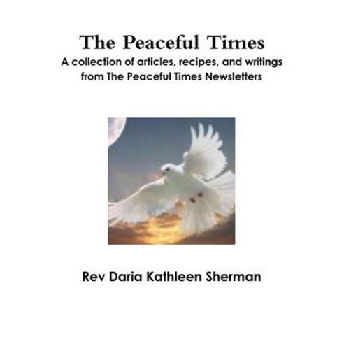 The Peaceful Times Paperback, Lulu.com