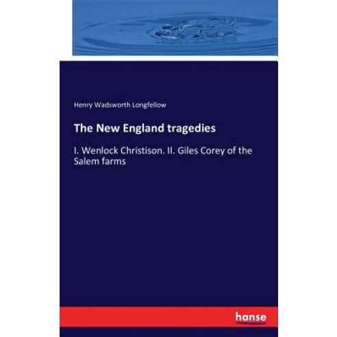 The New England Tragedies Paperback, Hansebooks