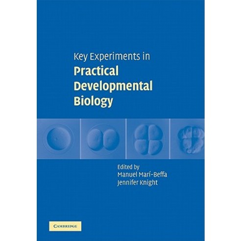 Key Experiments in Practical Developmental Biology, Cambridge University Press